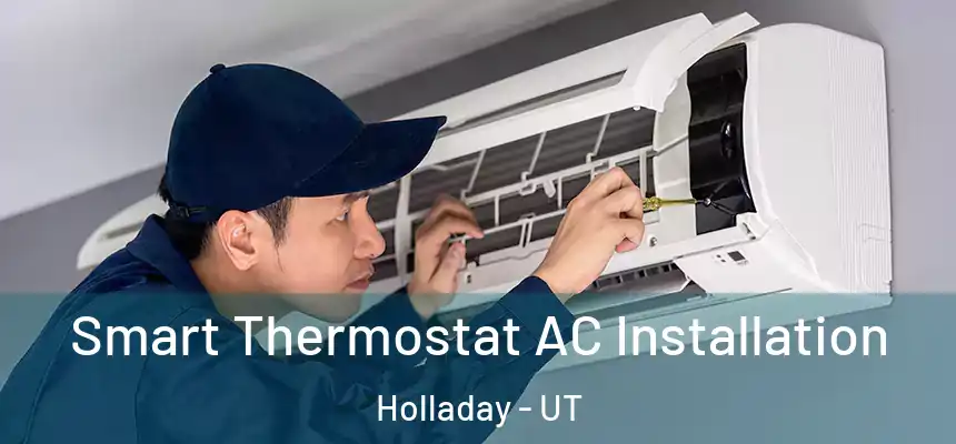  Smart Thermostat AC Installation Holladay - UT